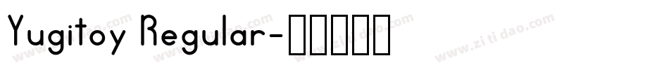 Yugitoy Regular字体转换